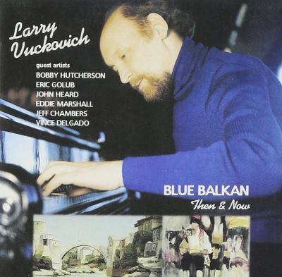 Blue balkan then and now