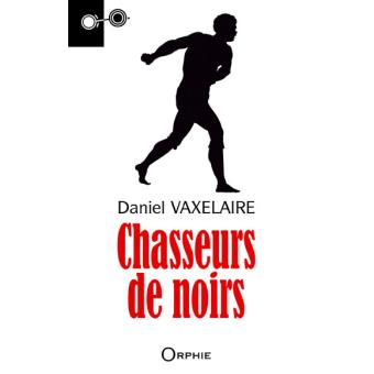 Chasseur de noirs - 1