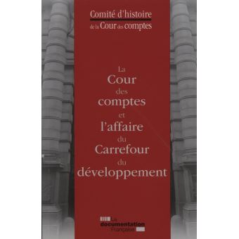 La cour des comptes et l'affaire du carrefour du développement