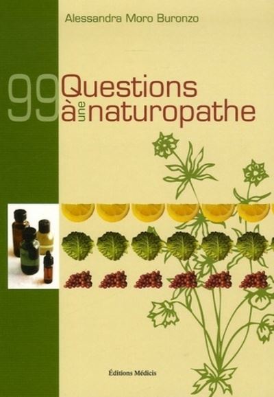 99 questions à une naturopathe - Alessandra Moro Buronzo - broché