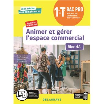 Animer et gérer l'espace commercial - Bloc 4A - 1re, Tle Bac Pro Métiers du commerce et de la vente (MCV) (2020) - Pochette élève