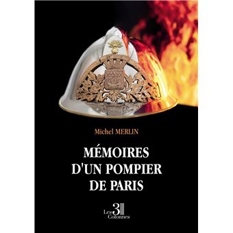 Mémoires d'un pompier de Paris