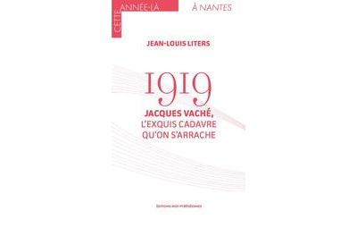 1919 Jacques Vaché, l'exquis cadavre qu'on s'arrache