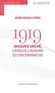 1919 Jacques Vaché, l'exquis cadavre qu'on s'arrache