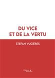 Du vice et de la vertu