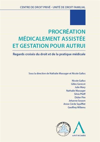 Procreation medicalement assistee et gestation pour autrui