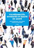 Vulnerabilites, diversites et equite en sante 2eme edition
