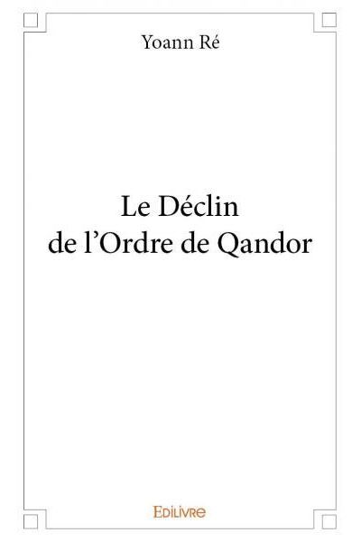 Le déclin de l'Ordre de Qandor