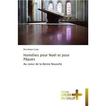 Homélies pour noël et pour pâques