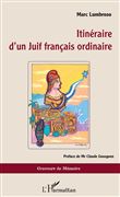Itinéraire d'un Juif français ordinaire