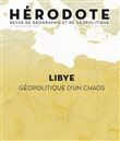 Revue Hérodote - numéro 182 Libye - Géopolitique d'un chaos
