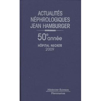 Actualites nephrologiques jean hamburger 2009