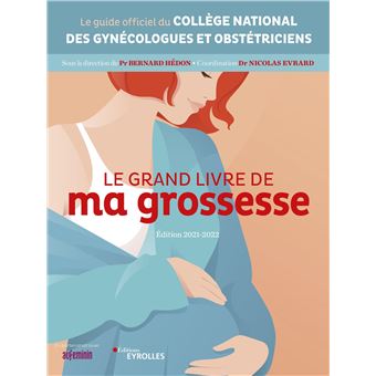 Le grand livre de ma grossesse - Édition 2021-2022