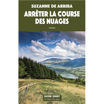Arrêter la course des nuages