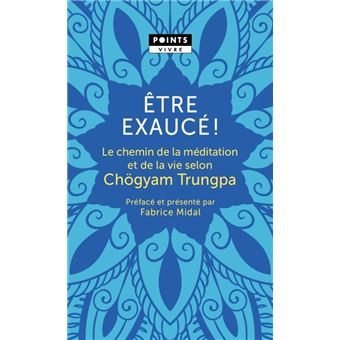Être exaucé!  ( Préface de Fabrice Midal)