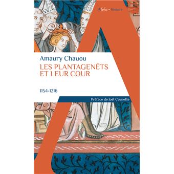 Les Plantagenêts et leur cour (1154-1216)