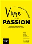 Vivre de sa passion, Création et Artisanat