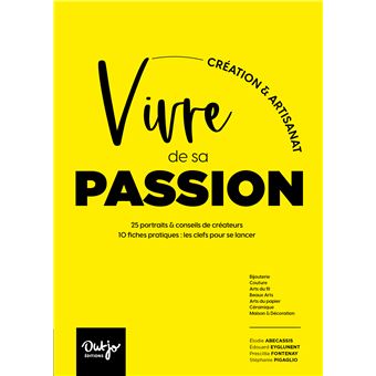 Vivre de sa passion, Création et Artisanat