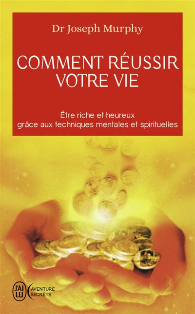 Comment réussir votre vie - Joseph Murphy - Poche