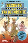 Secrets d'un fan de Fortnite - Tome 2 La section ultime