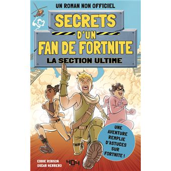 Secrets d'un fan de Fortnite - Tome 2 La section ultime
