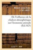De l'influence de la chaleur atmosphérique sur l'économie animale