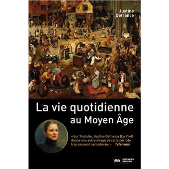 La vie quotidienne au Moyen Age