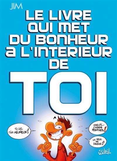 Le Livre qui met du bonheur à l'interieur de toi