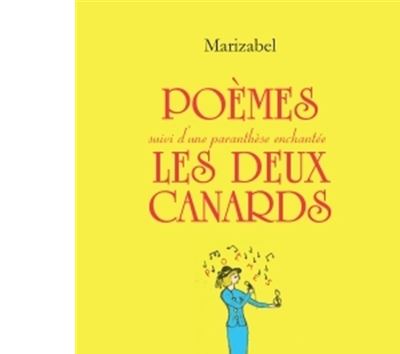 Poèmes suivi d'une parenthèse enchantée - Les deux canards