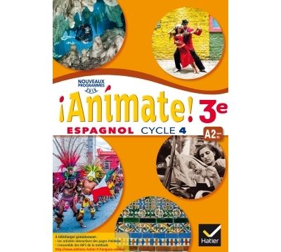 ¡ Animate ! Espagnol 3ème année LV2