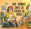 Une journée dans la cuisine de Mémé