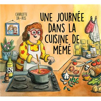 Une journée dans la cuisine de Mémé