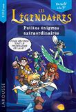 Les Légendaires - Enigmes extraordinaires 6e-5e