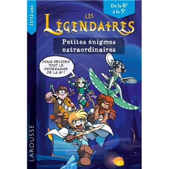 Les Légendaires - Enigmes extraordinaires 6e-5e