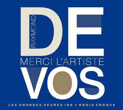 Raymond Devos, Merci l'artiste