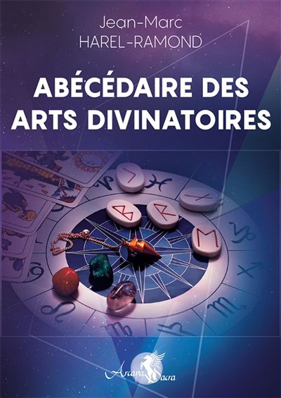Abécédaire des arts divinatoires - Jean-Marc Harel-Ramond - broché