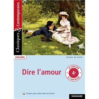 Dire l'amour - Classiques et Contemporains