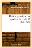 Théorie quantique des spectres. La relativité