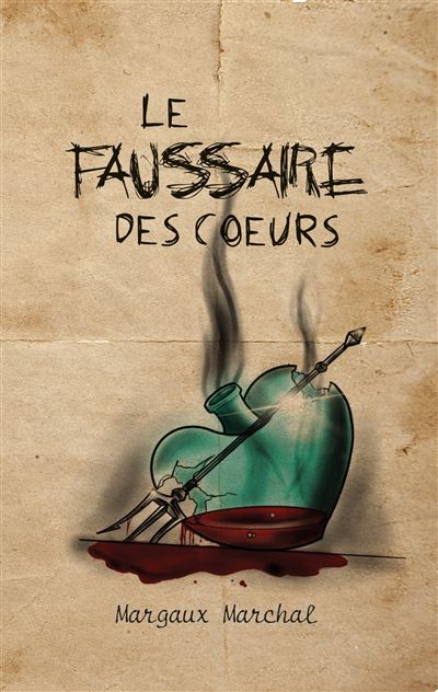 Le Faussaire des coeurs - Margaux Marchal - broché