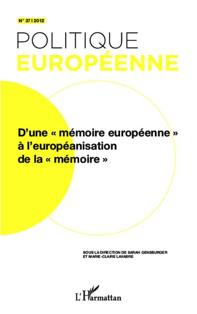 D'une mémoire européenne à l'européanisation de la mémoire