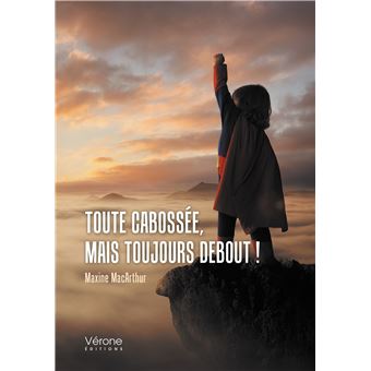 Toute cabossée, mais toujours debout !