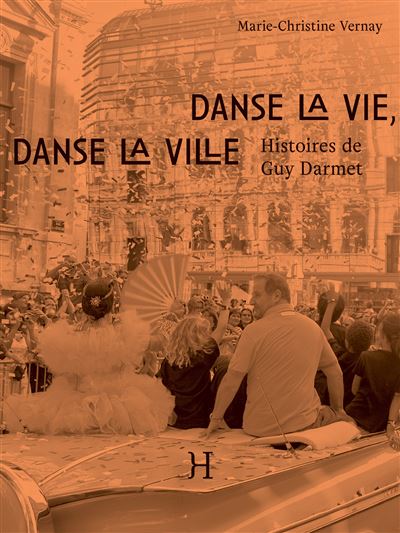 Danse la vie, danse la ville Histoires de Guy Darmet - broché - Marie