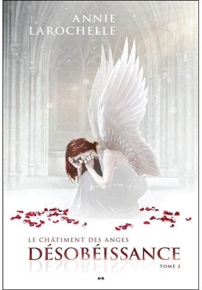 Désobéissance - Le châtiment des anges