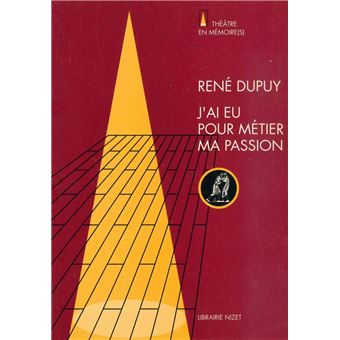 J'ai eu pour métier ma passion