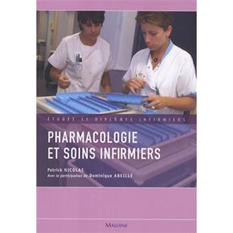 Pharmacologie Et Soins Infirmiers - Broché - Patrick Nicolas - Achat ...