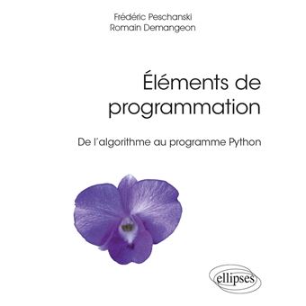 Éléments de programmation - De l’algorithme au programme Python