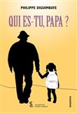 Qui es-tu, papa ?