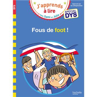 Sami et Julie- Spécial DYS (dyslexie) Fous de foot !