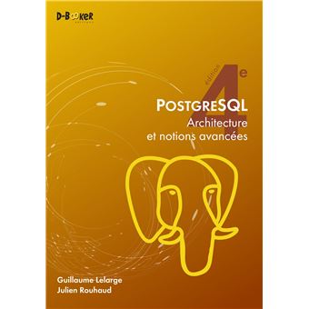 PostgreSQL – Architecture et notions avancées