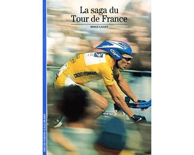 La Saga du Tour de France - Serge Laget - Poche